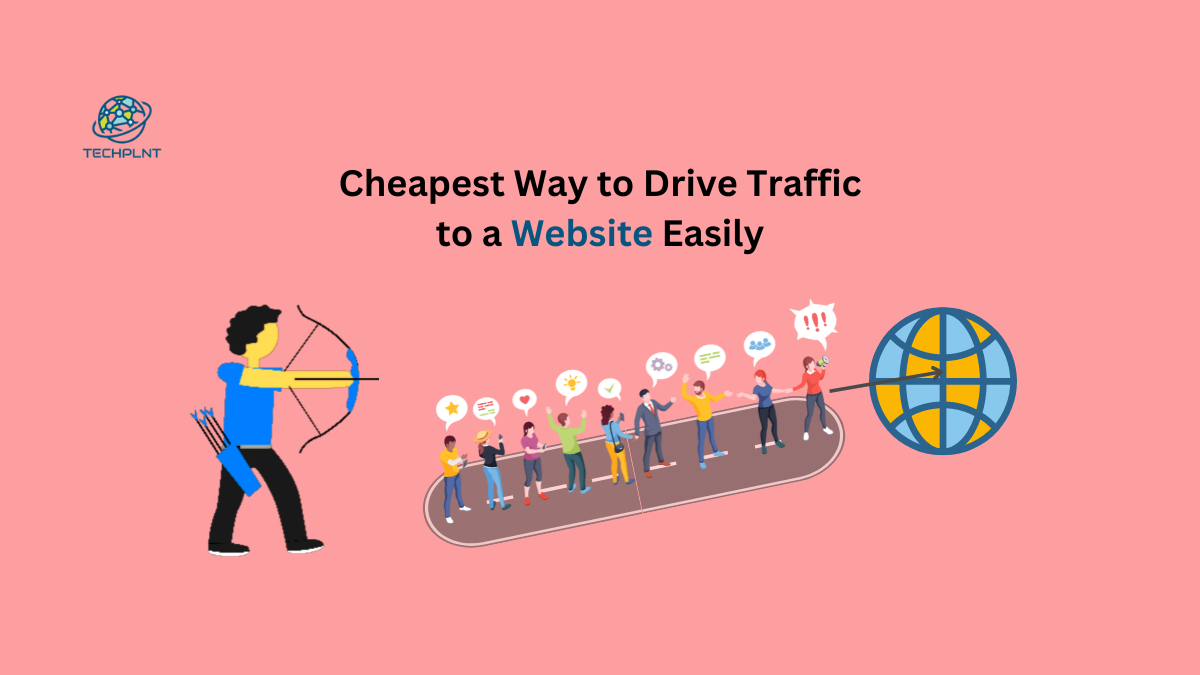 cheapest way to drive traffic to a website
