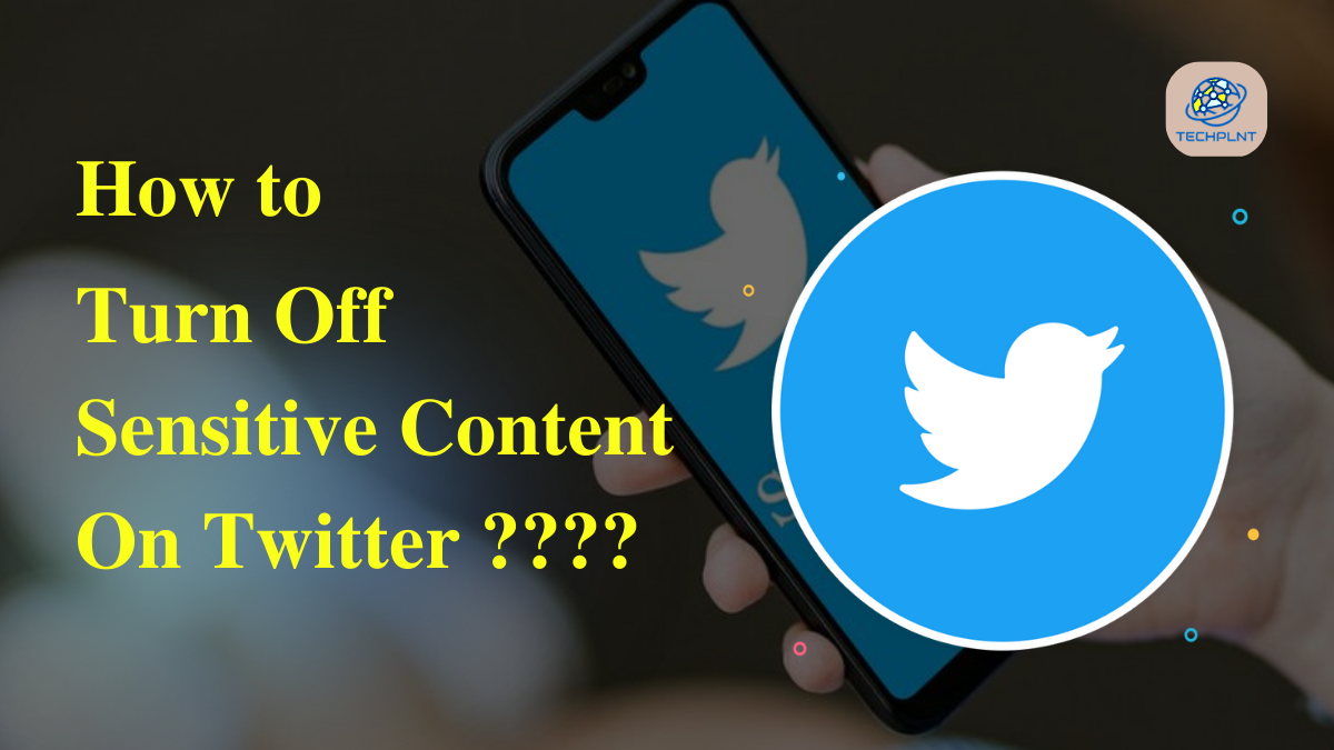 turn off sensitive content on Twitter